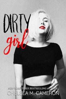 Dirty Girl (The Hot Mess Series), Volume 1 Read online