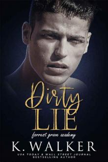 Dirty Lie: A High School Bully Romance (Forrest Grove Academy Book 1) Read online