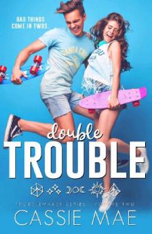 Double Trouble (Troublemaker Book 2) Read online