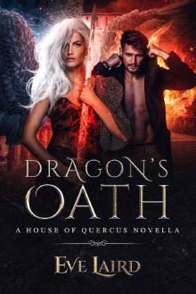 Dragon's Oath: A Paranormal & Urban Fantasy Romance (House of Quercus Book 1) Read online