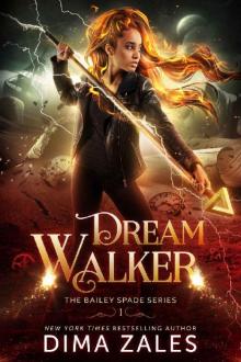 Dream Walker (Bailey Spade Book 1)