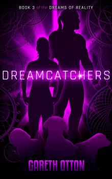 Dreamcatchers (The Dreams of Reality Book 3) Read online