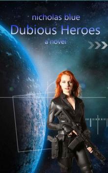 Dubious Heroes: a novel Read online