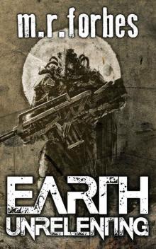 Earth Unrelenting (Forgotten Earth Book 2) Read online