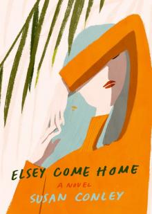 Elsey Come Home Read online
