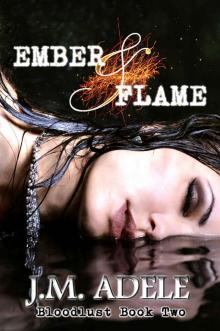 Ember & Flame (Bloodlust Book 2) Read online