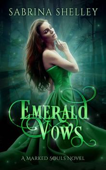 Emerald Vows: A Reverse Harem Paranormal Romance (Marked Souls Book 3)