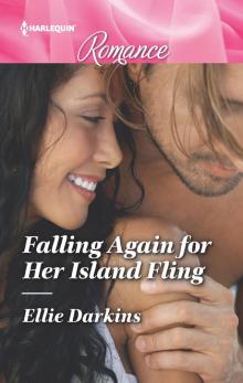 Falling Again for Her Island Fling Read online