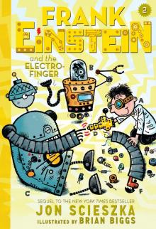 Frank Einstein and the Electro-Finger Read online