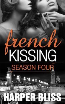 French Kissing- Season Four Read online