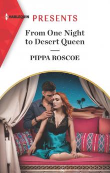 From One Night to Desert Queen Read online