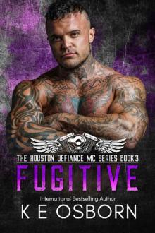 Fugitive (The Houston Defiance MC Series Book 3) Read online