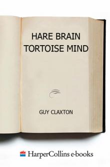 Hare Brain, Tortoise Mind