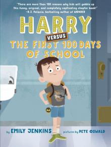 Harry Versus the First 100 Days of School Read online