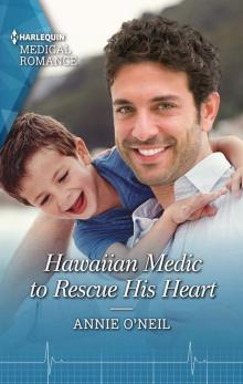 Hawaiian Medic to Rescue His Heart Read online