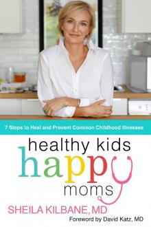 Healthy Kids, Happy Moms Read online