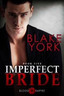 Imperfect Bride: An Arranged Marriage Mafia Romance (Blood Empire Book 5)