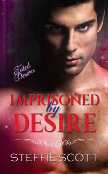 Imprisoned by Desire: a Fated Desires story