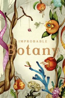 Improbable Botany