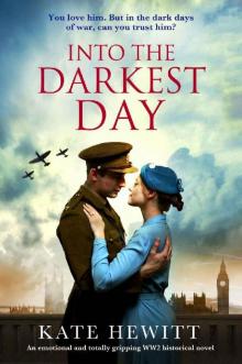 Into the Darkest Day: An emotional and totally gripping WW2 historical novel Read online