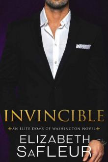 Invincible (Elite Doms of Washington Book 6) Read online
