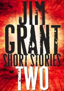 Jim Grant Short Stories #2