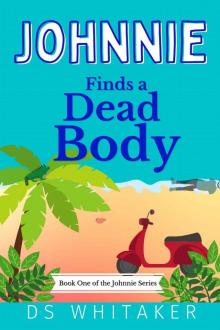 Johnnie Finds a Dead Body Read online