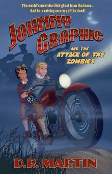 Johnny Graphic and the Attack of the Zombies Read online