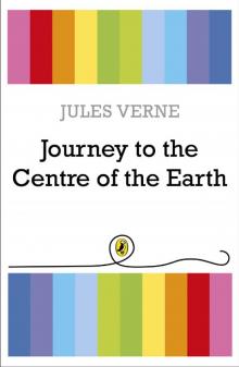 Journey to the Centre of the Earth Read online
