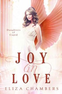 Joy In Love (Daughters of Cupid Book 1) Read online
