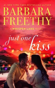 Just One Kiss: A heartwarming Christmas romance (Whisper Lake Book 4) Read online