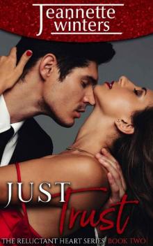 Just Trust (The Reluctant Heart Book 2) Read online