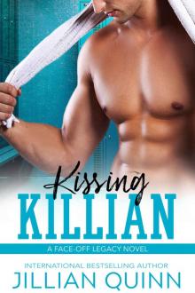 Kissing Killian: Face-Off Legacy #5 Read online