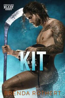 Kit: A Chicago Blaze Hockey Romance Read online