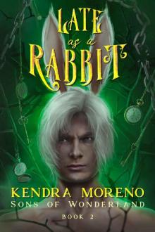 Late as a Rabbit (Sons of Wonderland Book 2) Read online