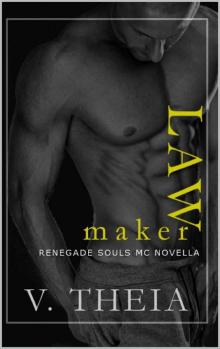 Law Maker 7.5 (Renegade Souls MC Romance Saga) Read online
