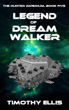 Legend of Dreamwalker (The Hunter Imperium Book 5) Read online