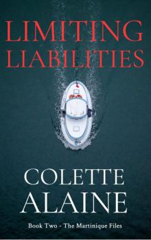 Limiting Liabilities: Book Two - The Martinique Files Read online