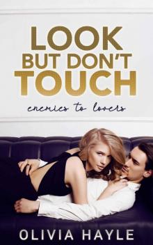 Look But Don't Touch: Enemies to Lovers Read online