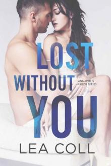 Lost without You: A Single Dad Small Town Romance (Annapolis Harbor Book 2) Read online