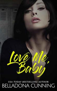 Love Me, Baby: A High School Bully Romance (Silver Creek High Book 3) Read online