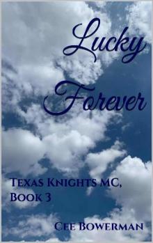 Lucky Forever: Texas Knights MC, Book 3 Read online