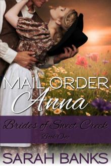 Mail Order Anna (Brides 0f Sweet Creek Book 1) Read online