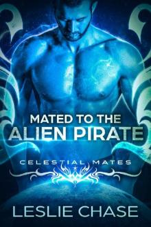 Mated to the Alien Pirate: Celestial Mates Read online