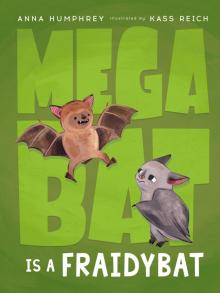 Megabat Is a Fraidybat Read online