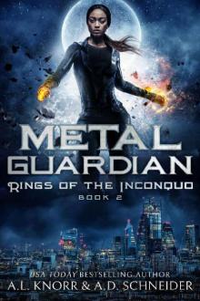Metal Guardian: An Urban Fantasy Adventure (Rings of the Inconquo Book 2) Read online