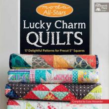 Moda All-Stars- Lucky Charm Quilts Read online