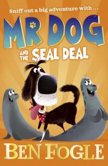 Mr Dog and the Seal Deal Read online