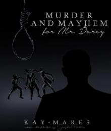 Murder and Mayhem for Mr Darcy Read online