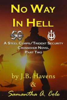 No Way in Hell: A Steel Corp/Trident Security Crossover Novel (Steel Corps/Trident Security Book 2) Read online